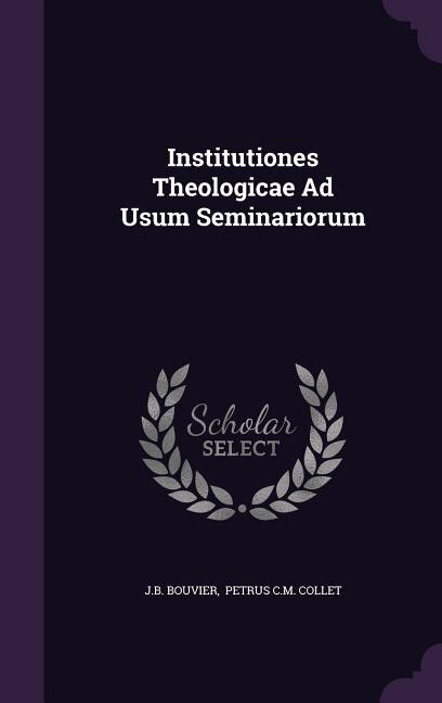 Couverture_Institutiones Theologicae Ad Usum Seminariorum