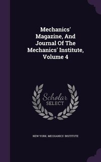 Front cover_Mechanics' Magazine, And Journal Of The Mechanics' Institute, Volume 4