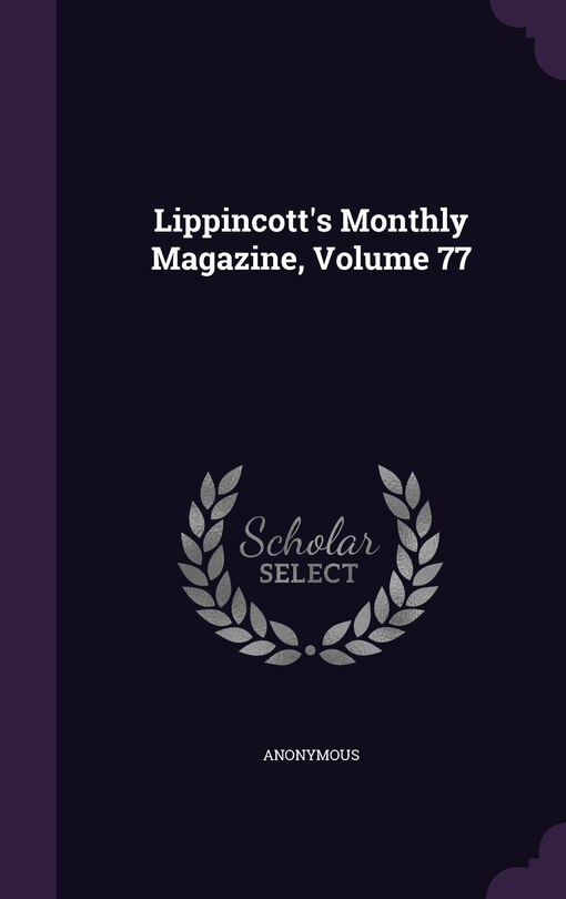 Front cover_Lippincott's Monthly Magazine, Volume 77