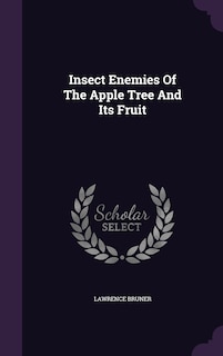 Front cover_Insect Enemies Of The Apple Tree And Its Fruit