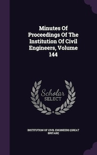 Couverture_Minutes Of Proceedings Of The Institution Of Civil Engineers, Volume 144