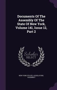 Front cover_Documents Of The Assembly Of The State Of New York, Volume 141, Issue 12, Part 2