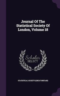 Couverture_Journal Of The Statistical Society Of London, Volume 18