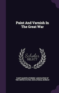 Couverture_Paint And Varnish In The Great War