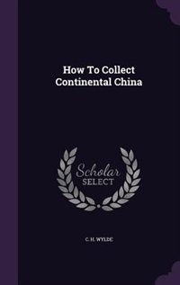 How To Collect Continental China