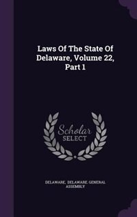 Front cover_Laws Of The State Of Delaware, Volume 22, Part 1