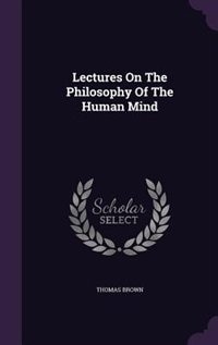 Front cover_Lectures On The Philosophy Of The Human Mind