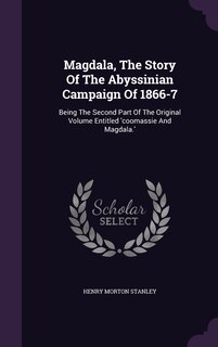 Couverture_Magdala, The Story Of The Abyssinian Campaign Of 1866-7