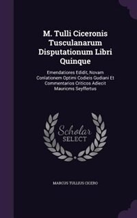 Couverture_M. Tulli Ciceronis Tusculanarum Disputationum Libri Quinque