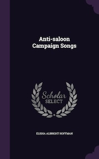 Front cover_Anti-saloon Campaign Songs