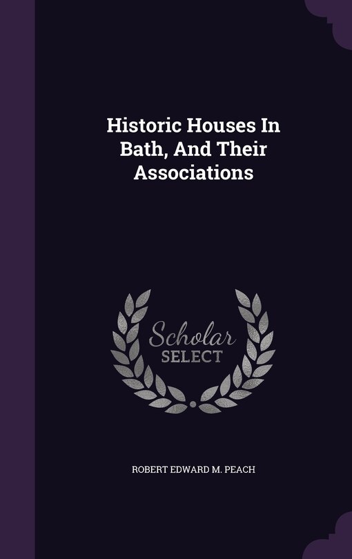 Couverture_Historic Houses In Bath, And Their Associations