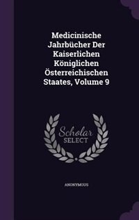 Couverture_Medicinische Jahrbücher Der Kaiserlichen Königlichen Österreichischen Staates, Volume 9