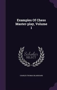 Front cover_Examples Of Chess Master-play, Volume 1