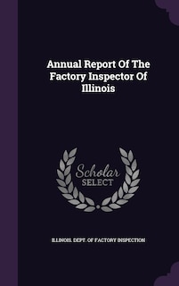 Front cover_Annual Report Of The Factory Inspector Of Illinois