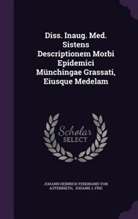 Couverture_Diss. Inaug. Med. Sistens Descriptionem Morbi Epidemici Münchingae Grassati, Eiusque Medelam