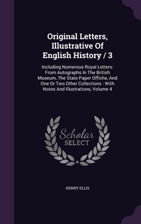 Front cover_Original Letters, Illustrative Of English History / 3