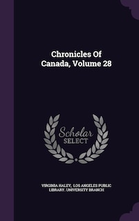 Front cover_Chronicles Of Canada, Volume 28