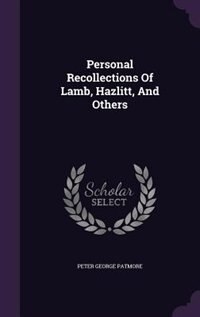 Front cover_Personal Recollections Of Lamb, Hazlitt, And Others