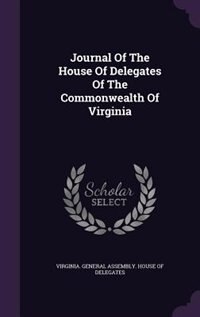 Couverture_Journal Of The House Of Delegates Of The Commonwealth Of Virginia