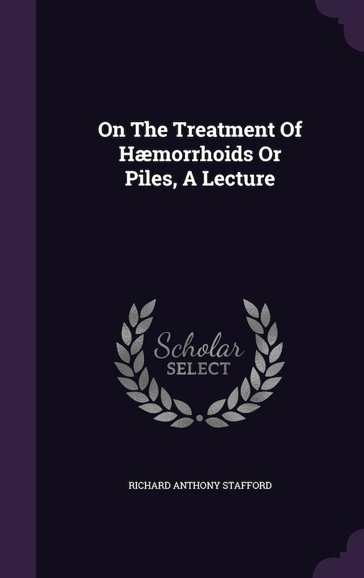 Couverture_On The Treatment Of Hæmorrhoids Or Piles, A Lecture