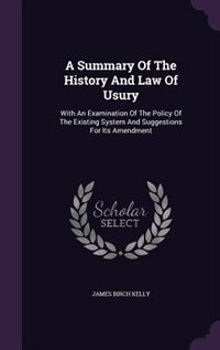 Front cover_A Summary Of The History And Law Of Usury