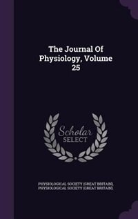 The Journal Of Physiology, Volume 25