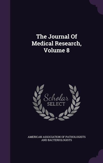 Front cover_The Journal Of Medical Research, Volume 8