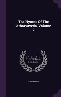 Front cover_The Hymns Of The Atharvaveda, Volume 2