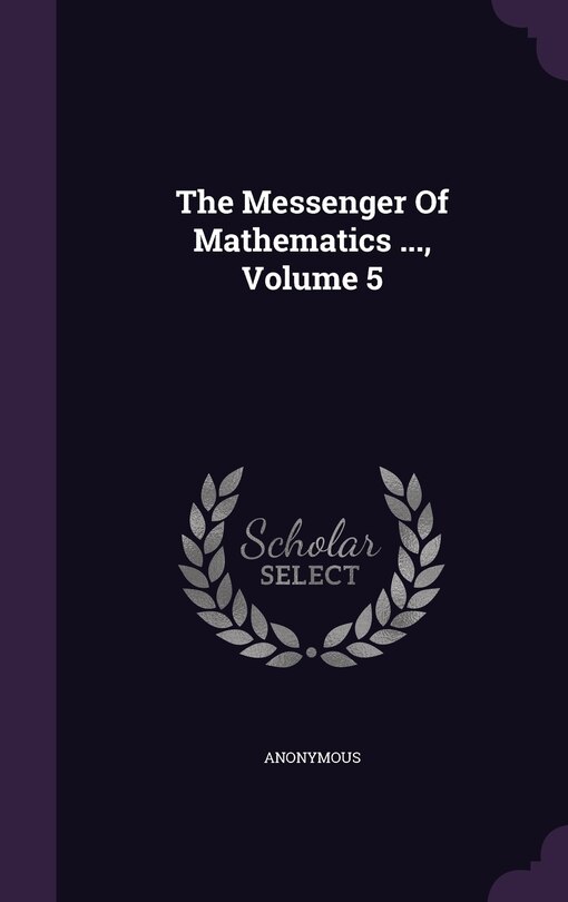 Couverture_The Messenger Of Mathematics ..., Volume 5