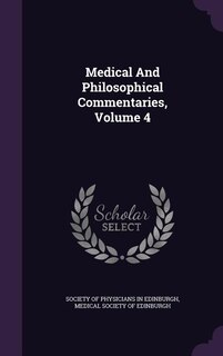 Medical And Philosophical Commentaries, Volume 4