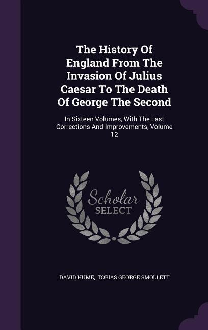 Couverture_The History Of England From The Invasion Of Julius Caesar To The Death Of George The Second