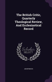 Front cover_The British Critic, Quarterly Theological Review, And Ecclesiastical Record