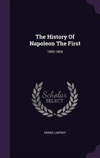 Couverture_The History Of Napoleon The First