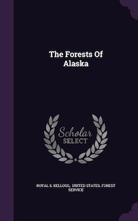 Front cover_The Forests Of Alaska