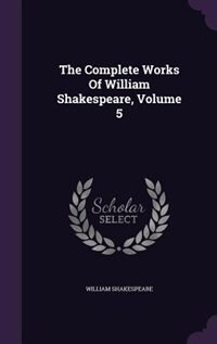 Front cover_The Complete Works Of William Shakespeare, Volume 5