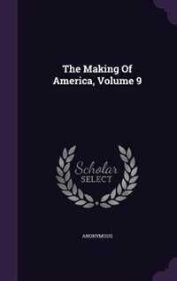 Front cover_The Making Of America, Volume 9