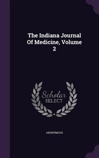 Couverture_The Indiana Journal Of Medicine, Volume 2