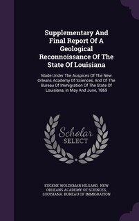 Couverture_Supplementary And Final Report Of A Geological Reconnoissance Of The State Of Louisiana