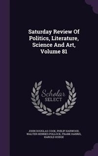 Couverture_Saturday Review Of Politics, Literature, Science And Art, Volume 81