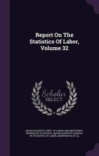 Couverture_Report On The Statistics Of Labor, Volume 32