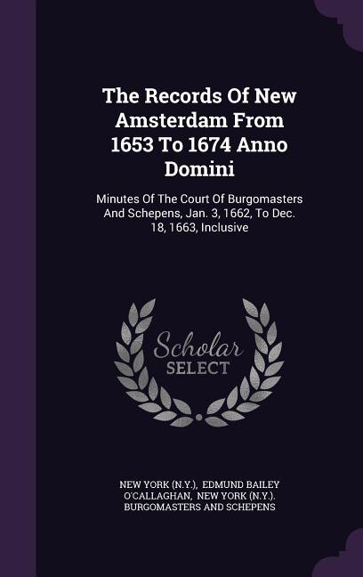 Front cover_The Records Of New Amsterdam From 1653 To 1674 Anno Domini