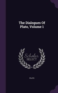 The Dialogues Of Plato, Volume 1