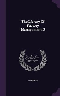 Front cover_The Library Of Factory Management, 2