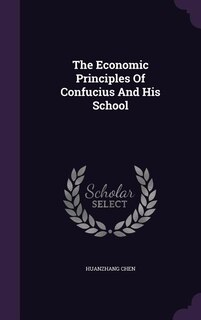 The Economic Principles Of Confucius And His School