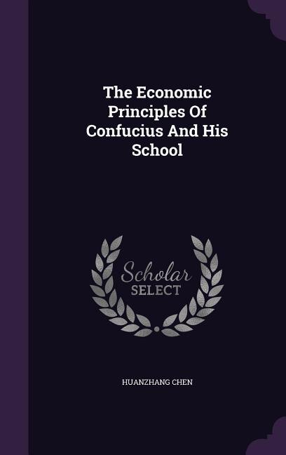 The Economic Principles Of Confucius And His School