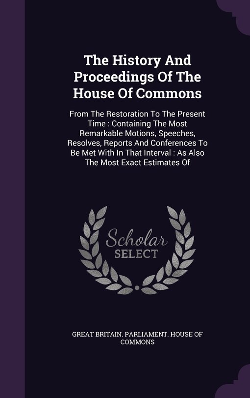 Front cover_The History And Proceedings Of The House Of Commons