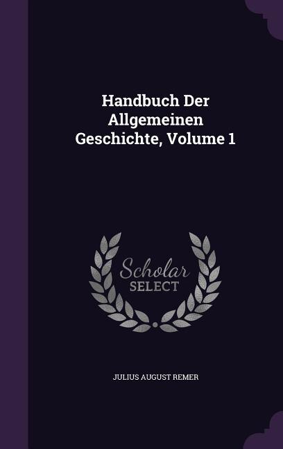 Couverture_Handbuch Der Allgemeinen Geschichte, Volume 1