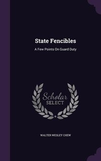 State Fencibles: A Few Points On Guard Duty