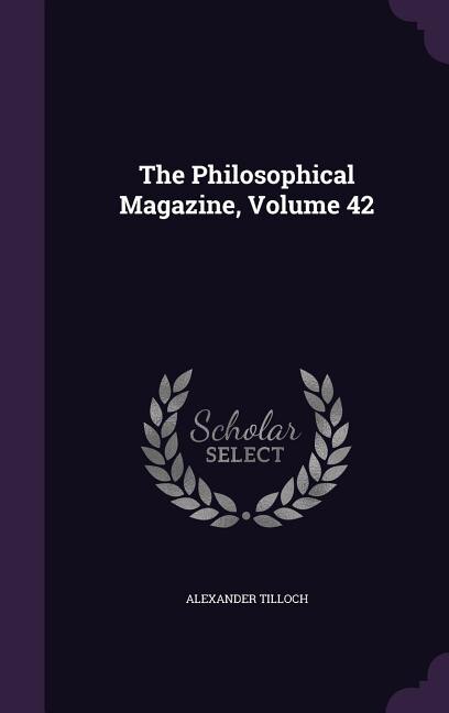 Front cover_The Philosophical Magazine, Volume 42