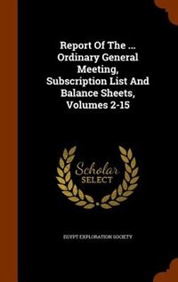 Front cover_Report Of The ... Ordinary General Meeting, Subscription List And Balance Sheets, Volumes 2-15